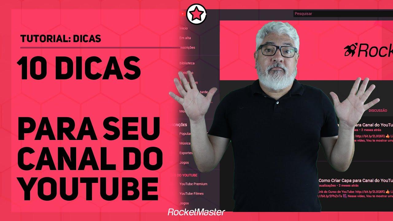 10 Dicas Poderosas Para O Seu Canal Do Youtube - RocketMaster